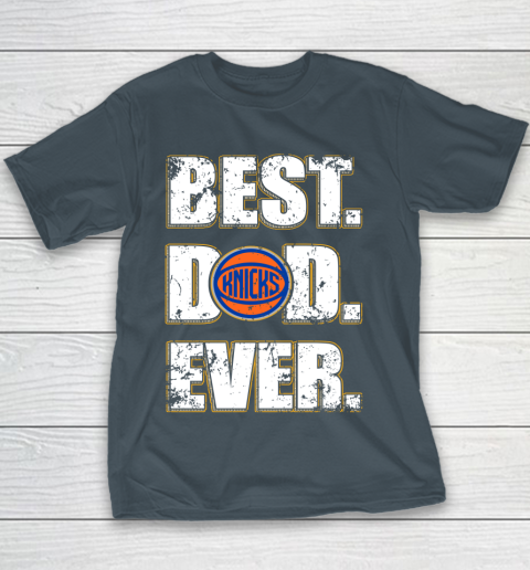 NBA New York Knicks Basketball Best Dad Ever Family Shirt Youth T-Shirt 5