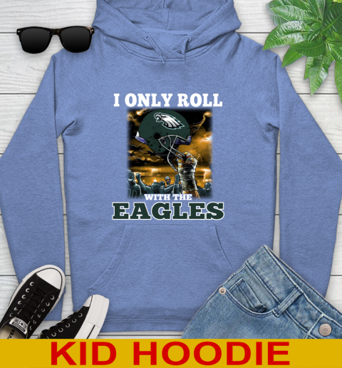 Philadelphia Eagles NFL Football I Only Roll With My Team Sports Youth Hoodie 12