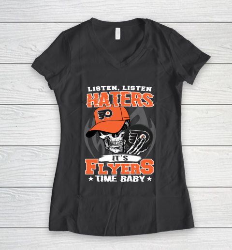 Listen Haters It is FLYERS Time Baby NHL Women's V-Neck T-Shirt 6