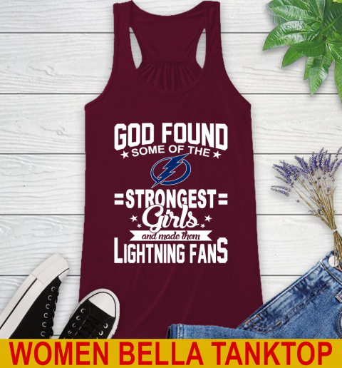 Tampa Bay Lightning NHL Football God Found Some Of The Strongest Girls Adoring Fans Racerback Tank 2