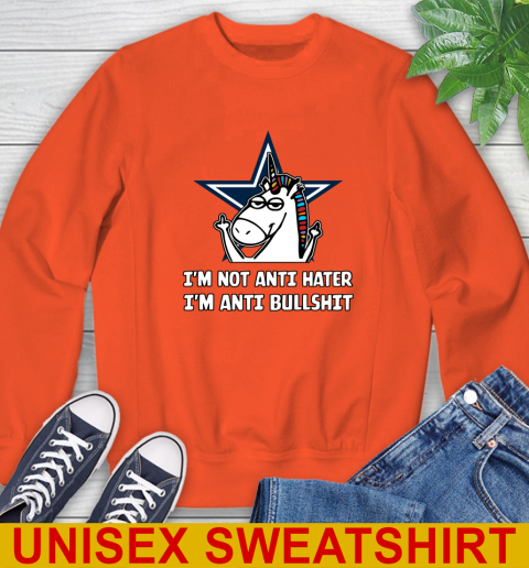 Dallas Cowboys NFL Football Unicorn I'm Not Anti Hater I'm Anti Bullshit Sweatshirt 4