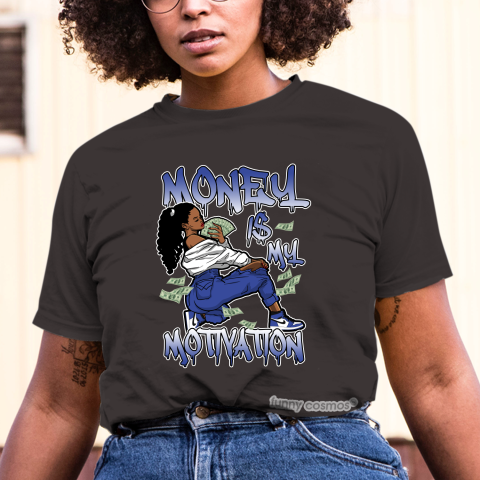 Jordan 1 Game Royal Matching Sneaker Tshirt For Woman For Girl Money Is My Motivation White Jordan Shirt