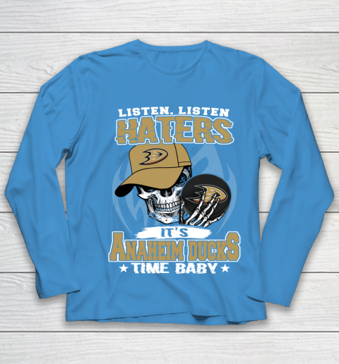 Listen Haters It is DUCKS Time Baby NHL Youth Long Sleeve 5