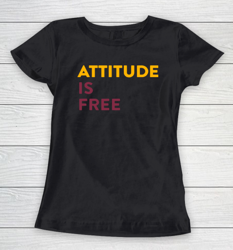 Attitude Is Free Women's T-Shirt