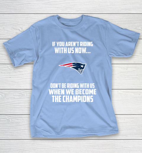 NFL New England Patriots Football We Become The Champions T-Shirt 10