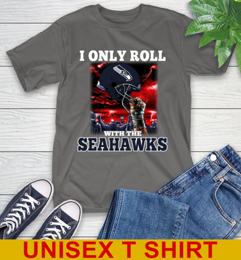 Seattle Seahawks NFL Football I Only Roll With My Team Sports T-Shirt 10