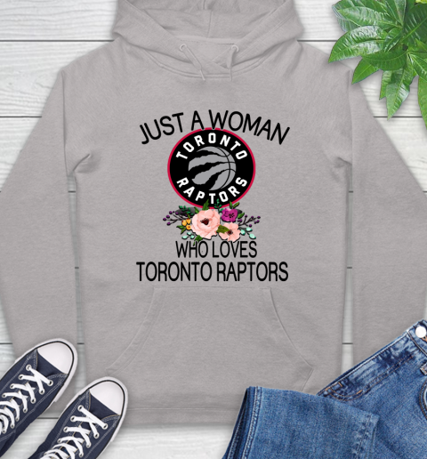 NBA Just A Woman Who Loves Toronto Raptors Basketball Sports Hoodie 10