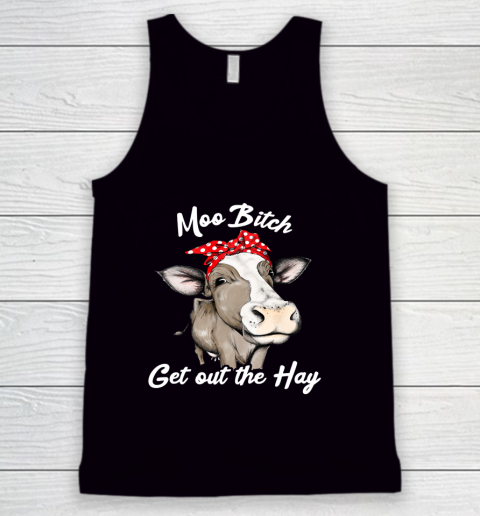 Moo Bitch Get Out The Hay Funny Cow Pun Tank Top