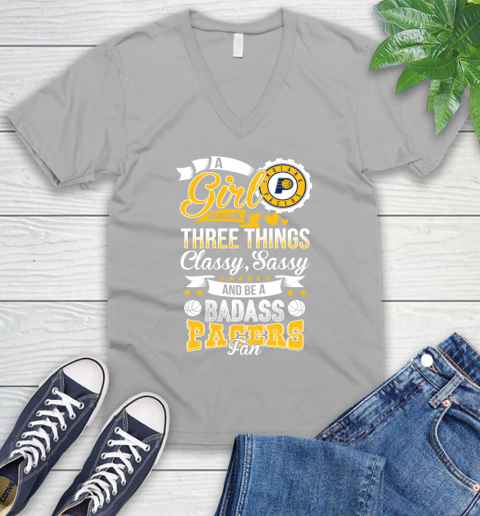 Indiana Pacers NBA A Girl Should Be Three Things Classy Sassy And A Be Badass Fan V-Neck T-Shirt 3