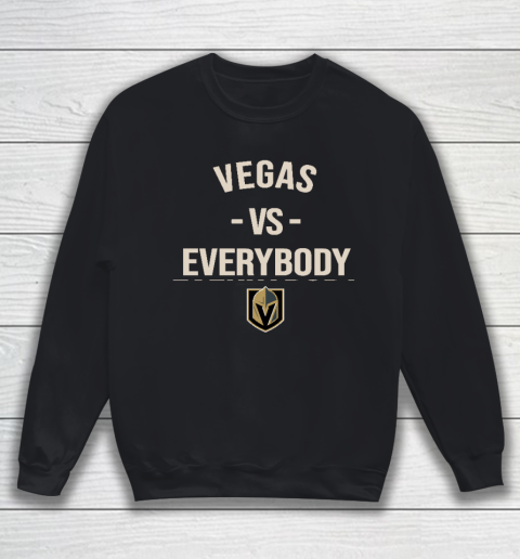 Vegas Golden Knights Vs Everybody Sweatshirt