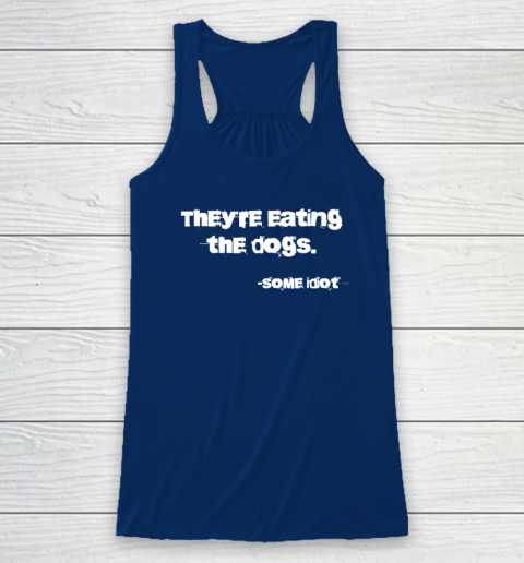 They're Eating The Dogs Racerback Tank 4
