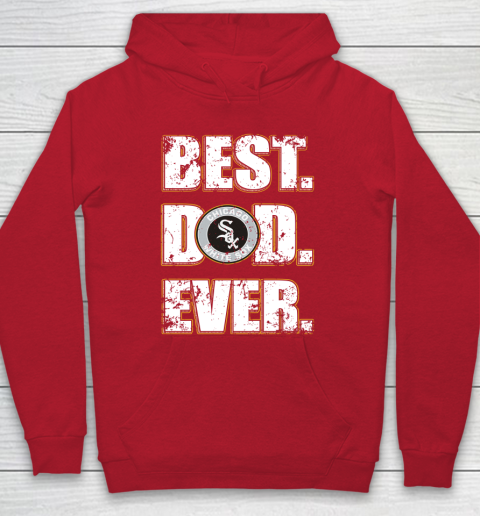 MLB Chicago White Sox Baseball Best Dad Ever Family Shirt Hoodie 7