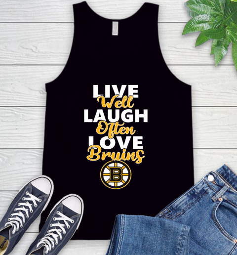 NHL Hockey Boston Bruins Live Well Laugh Often Love Shirt Tank Top