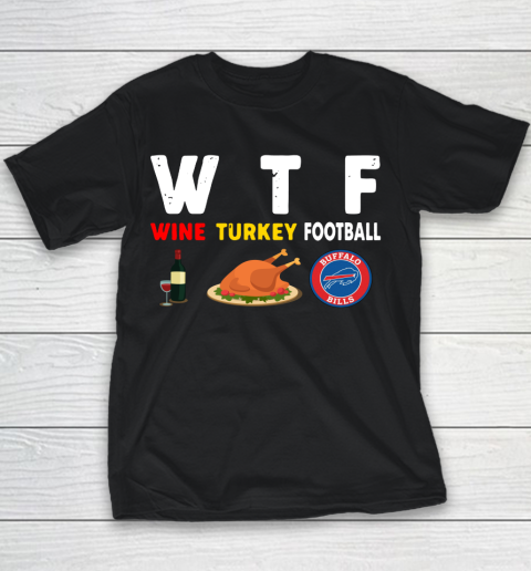Buffalo Bills Giving Day WTF Wine Turkey Football NFL Youth T-Shirt