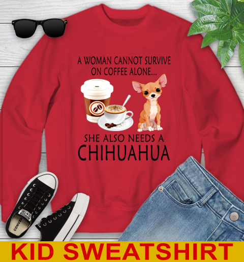 Women cannot survive on coffee alone she also need a cHIHUAHUA tshirt 101
