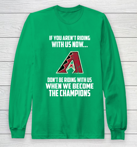 MLB Arizona Diamondbacks Baseball We Become The Champions Long Sleeve T-Shirt 4