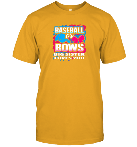 7j8v baseball or bows big sister loves you gender reveal gift premium jersey t shirt 60 front gold