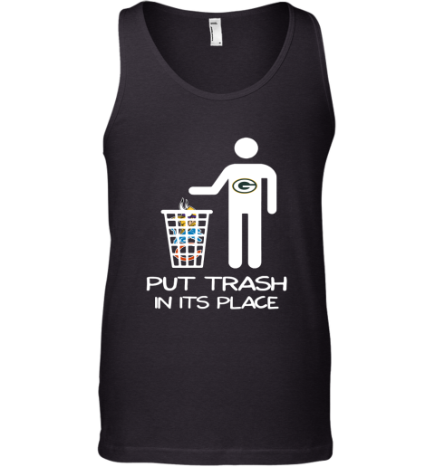 Green Bay Packers Put Trash In Its Place Funny NFL Tank Top
