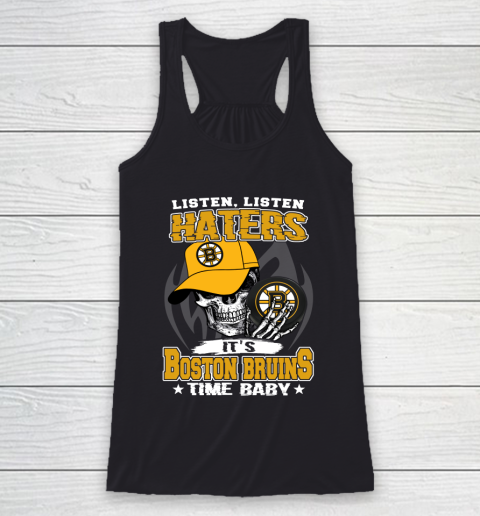 Listen Haters It is BRUINS Time Baby NHL Racerback Tank