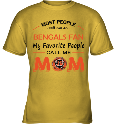 People Call Me CINCINNATI BENGALS Fan Mom - Rookbrand