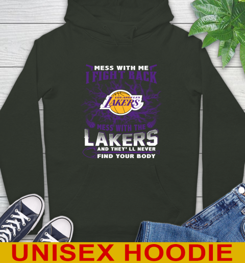 NBA Basketball Los Angeles Lakers Mess With Me I Fight Back Mess With My Team And They'll Never Find Your Body Shirt Hoodie 12