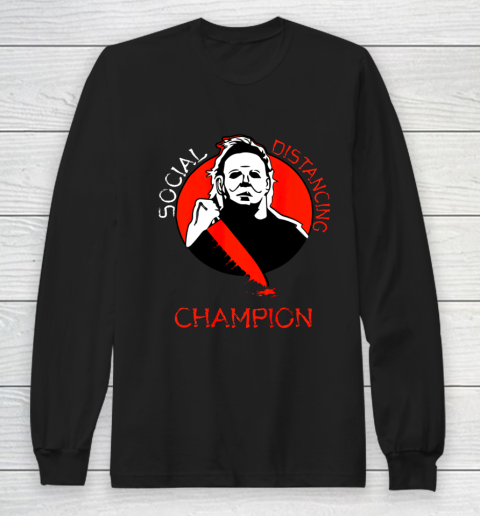 Halloween Michael Scary Myers Social Distancing Champion Long Sleeve T-Shirt