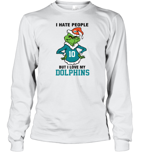 I Hate People But I Love My Dolphins Miami Dolphins NFL Teams Long Sleeve T-Shirt