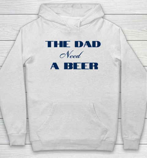 Beer Lover Funny Shirt The Dad Beed A Beer Hoodie