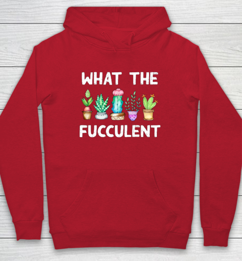What the Fucculent Hoodie 7