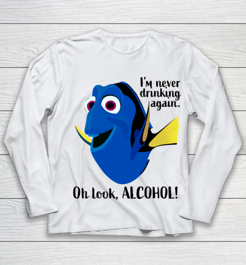 Dory I'm Never Drinking Again, Oh Look ALCOHOL  Beer And Wine Fans Youth Long Sleeve