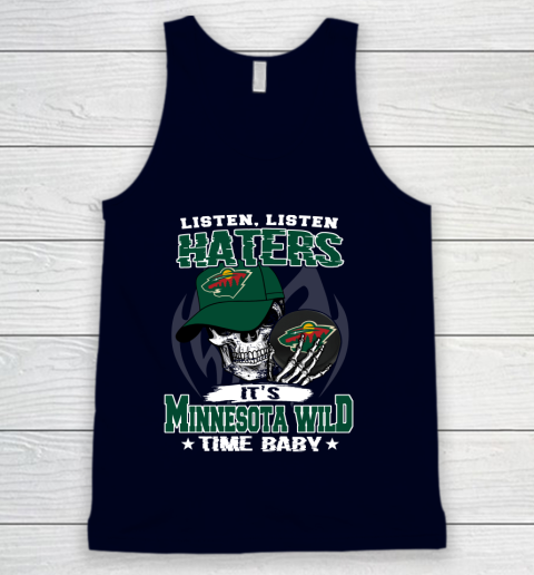 Listen Haters It is WILD Time Baby NHL Tank Top 2
