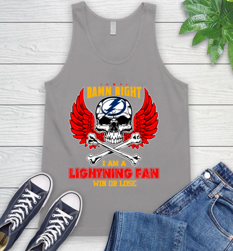 NHL Damn Right I Am A Tampa Bay Lightning Win Or Lose Skull Hockey Sports Tank Top 3