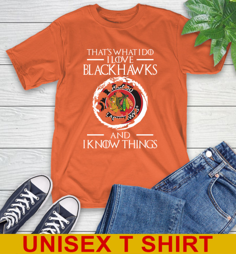 Chicago Blackhawks NHL Hockey That's What I Do I Love My Team And I Know Things Game Of Thrones 4