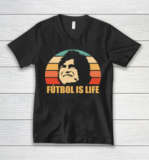 Futbol Is Life Shirt V-Neck T-Shirt