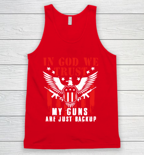 Veteran Shirt In God We Trust My Guns Are Just Backup Defend Second Amendment Flag Rifle AR 15 Gun Rights Tank Top 5