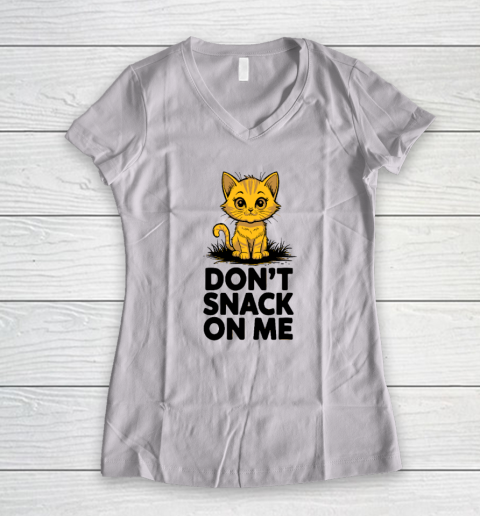 Don't Snack On Me Funny Cat Women's V-Neck T-Shirt