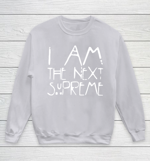 I Am The Next Supreme Youth Sweatshirt 3