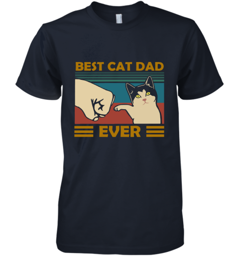 6yu8 best cat dad ever fist dash with cat vintage premium guys tee 5 front midnight navy