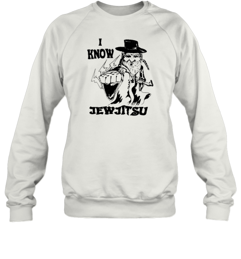 I Know Jew Jitsu Sweatshirt