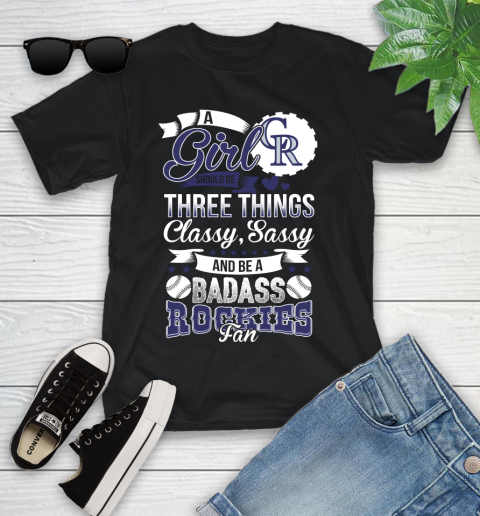 Colorado Rockies MLB Baseball A Girl Should Be Three Things Classy Sassy And A Be Badass Fan Youth T-Shirt