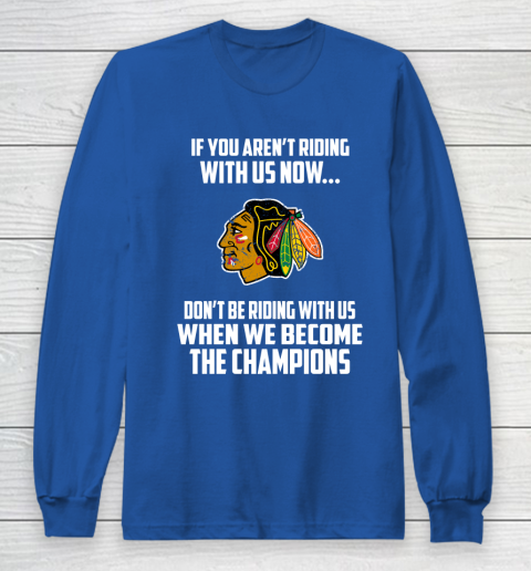 NHL Chicago Blackhawks Hockey We Become The Champions Long Sleeve T-Shirt 6