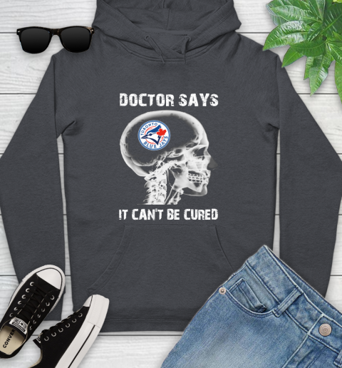 MLB Toronto Blue Jays Baseball Skull It Can't Be Cured Shirt Youth Hoodie 8