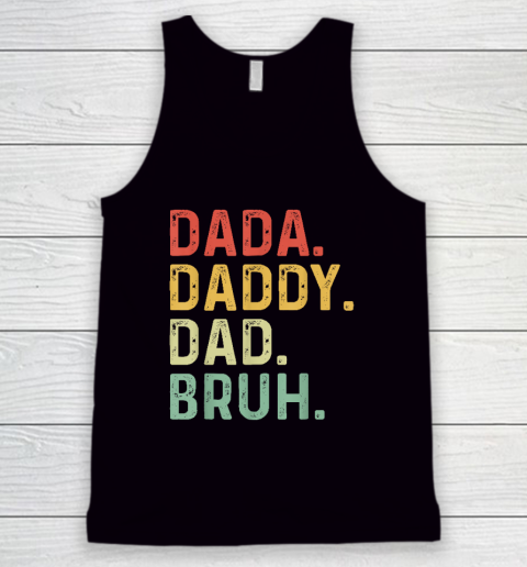 Dada Daddy Dad Bruh Fathers Day Vintage Funny Father Tank Top