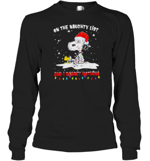 Peanut Snoopy's Christmas On The Naughty List And I Regret Nothing Long Sleeve T-Shirt