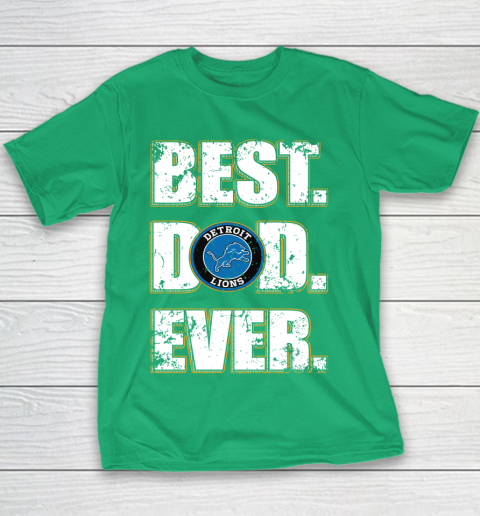 NFL Detroit Lions Football Best Dad Ever Family Shirt Youth T-Shirt 3