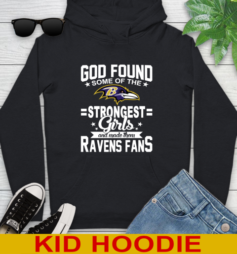 Baltimore Ravens NFL Football God Found Some Of The Strongest Girls Adoring Fans Youth Hoodie