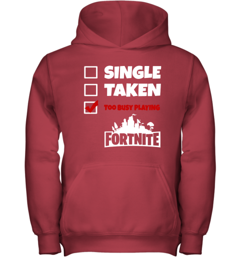 mvjx single taken too busy playing fortnite battle royale shirts youth hoodie 43 front red