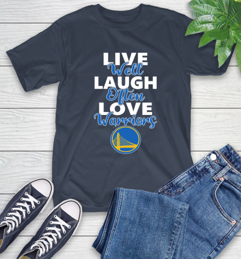 NBA Basketball Golden State Warriors Live Well Laugh Often Love Shirt T-Shirt 3