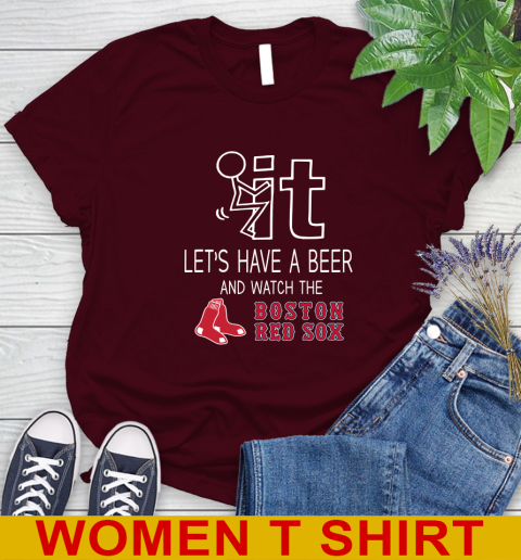 Boston Red Sox Baseball MLB Let's Have A Beer And Watch Your Team Sports Women's T-Shirt 6