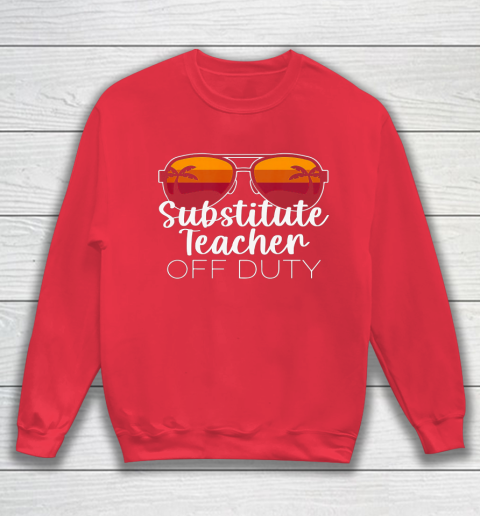 Substitute Teacher of the Deaf Off Duty Sunglasses Sunset Sweatshirt 7